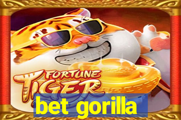 bet gorilla